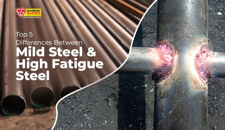 Top 5 Differences Between Mild Steel & High Fatigue Steel
