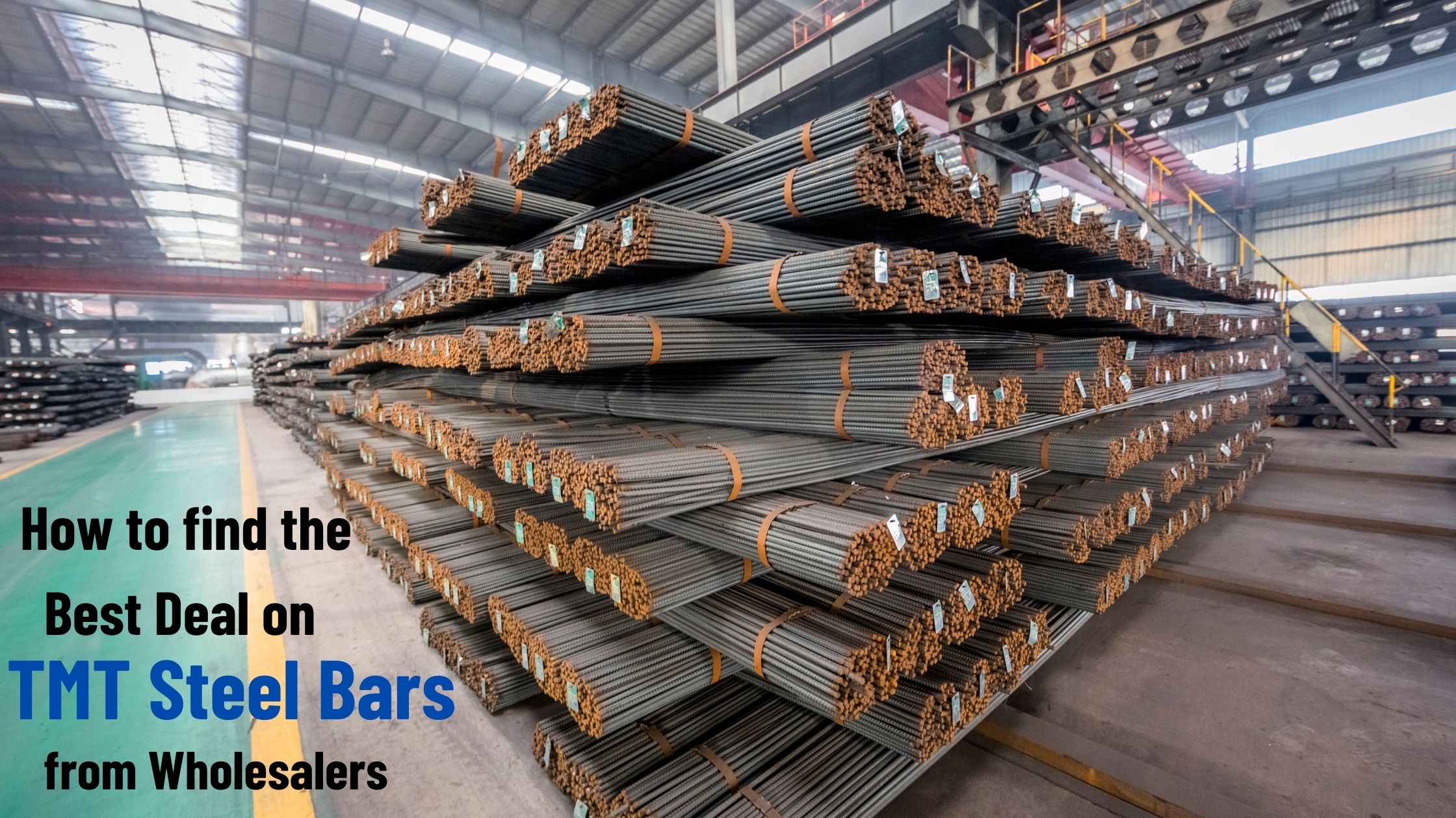 How To Find The Best Deal on TMT Steel Bars from Wholesalers