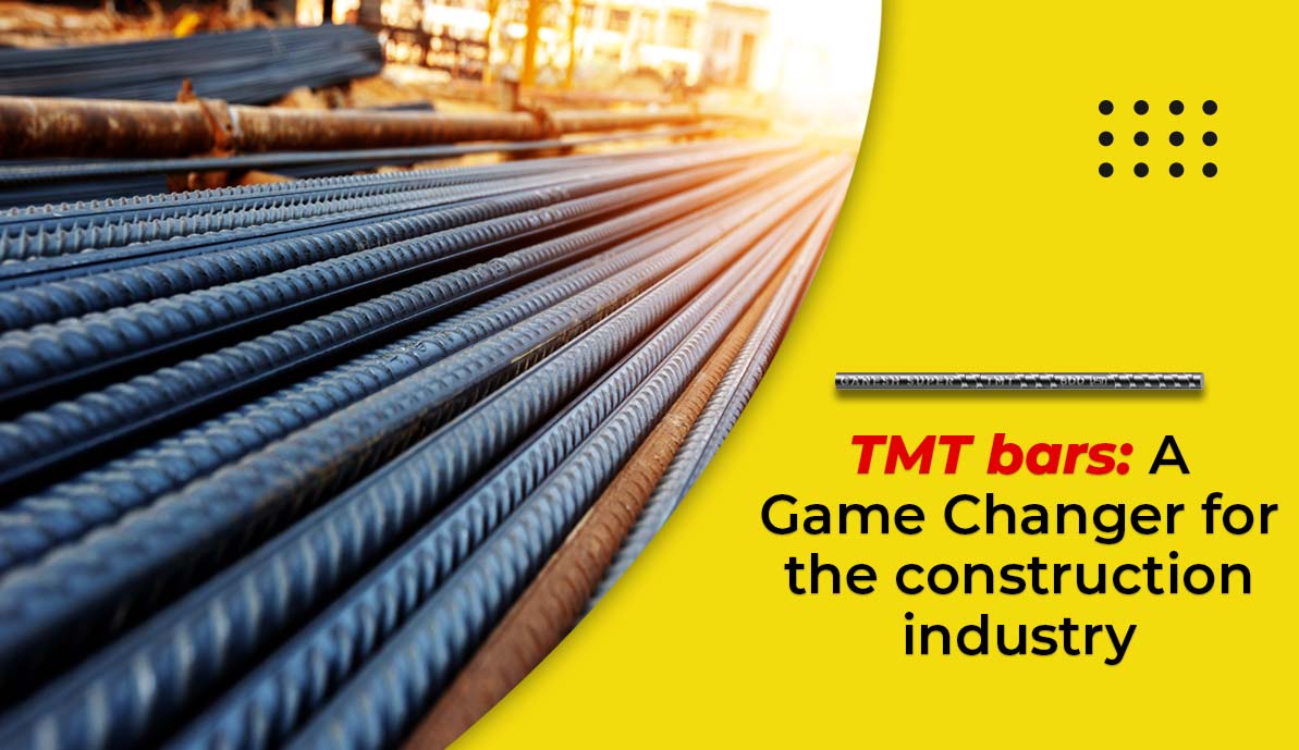 TMT Bars: A Game-Changer for The Construction Industry