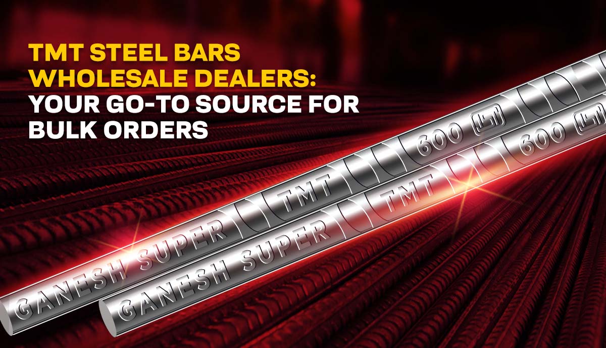 TMT Steel Bars Wholesale Dealers: Your Go-To Source For Bulk Orders