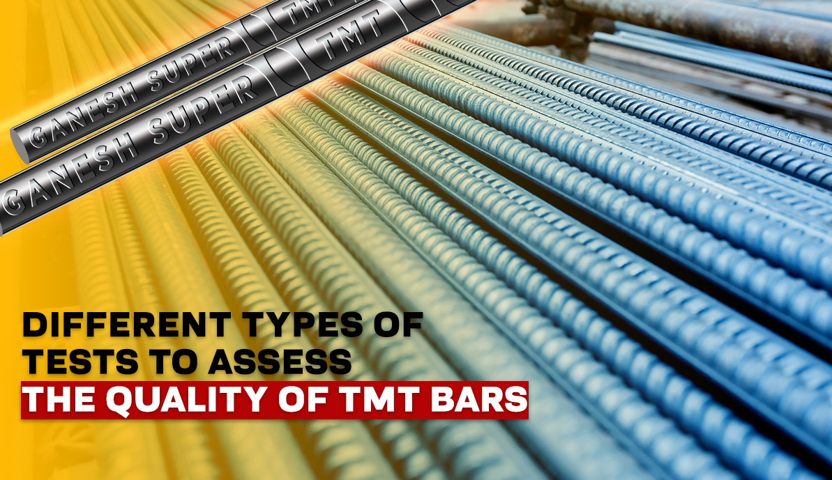Different Types Of Tests To Assess The Quality Of TMT Bars
