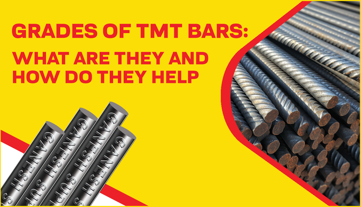 Grades of TMT Bars: What are They and How Do They Help