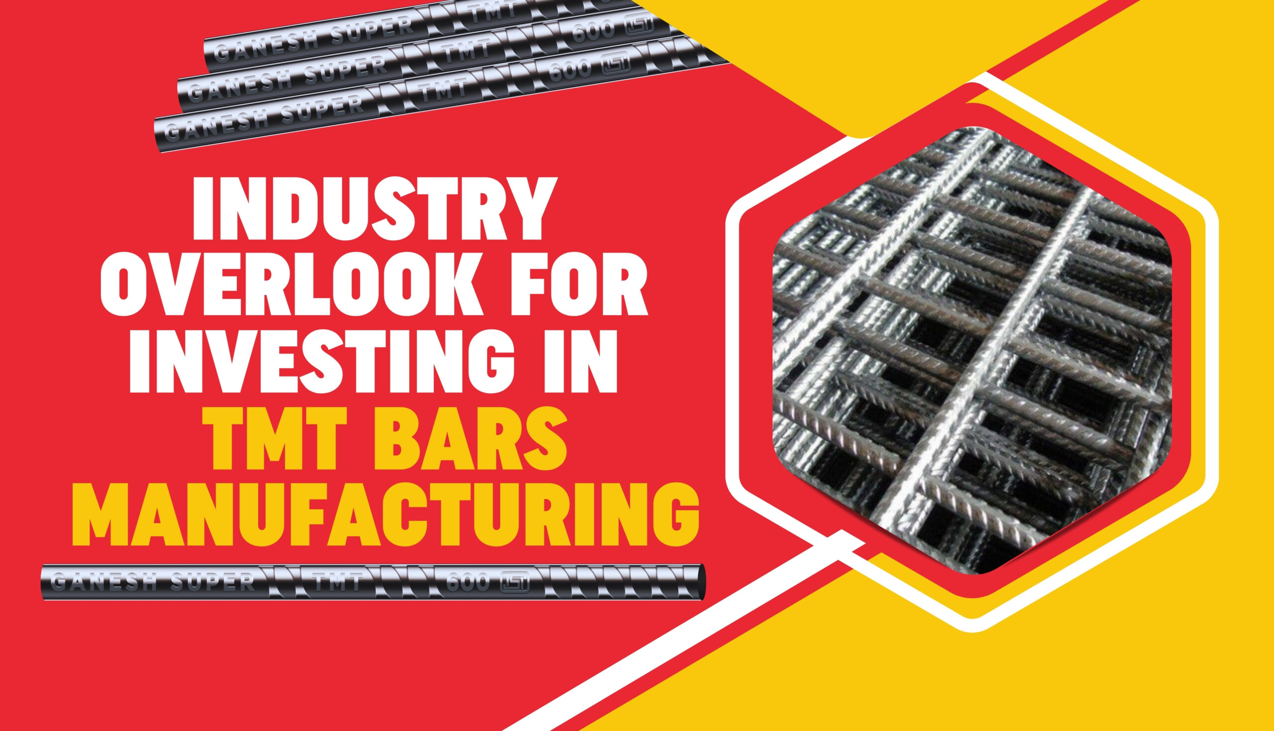 Industry Overlook for Investing in TMT Bars Manufacturing