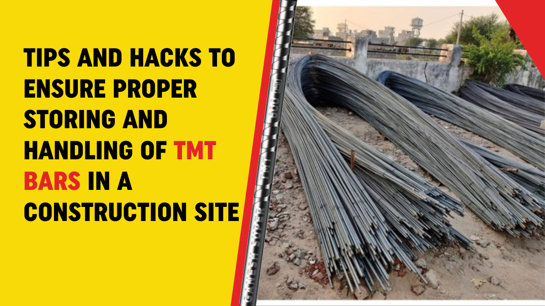 Tips and Hacks to Ensure Proper Storing and Handling of TMT Bars in a Construction Site