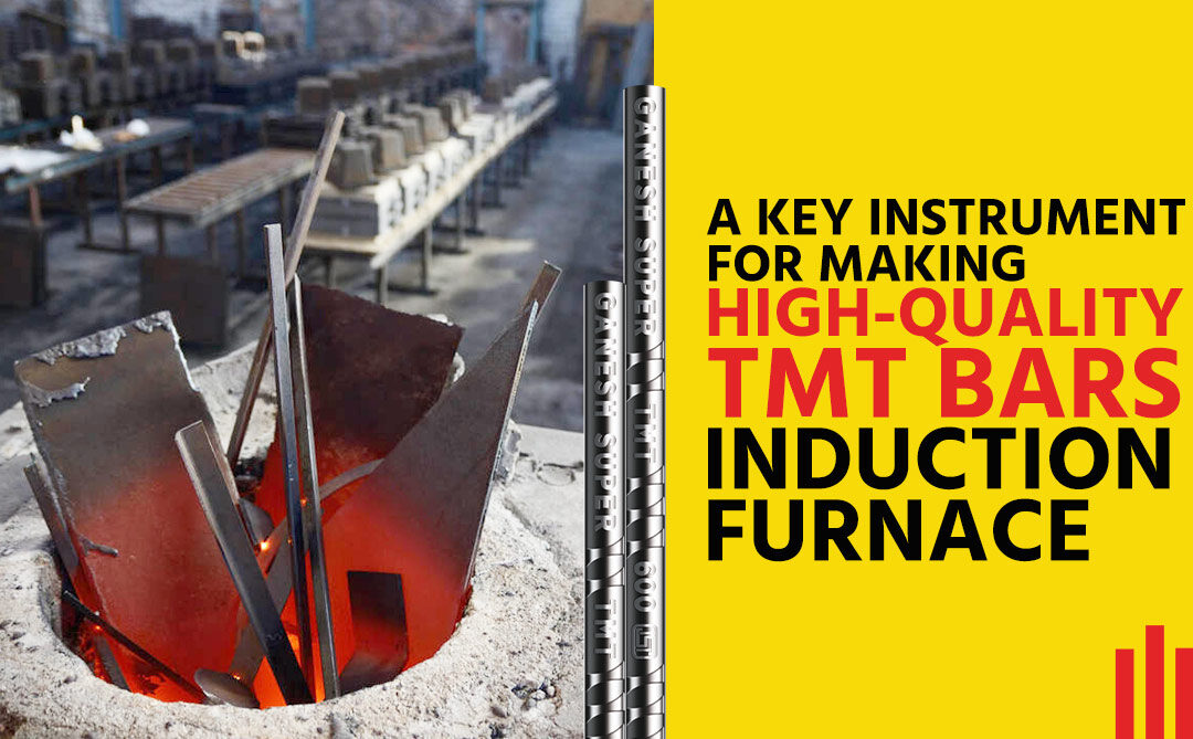 A Key Instrument For Making High-Quality TMT Bars: Induction Furnace