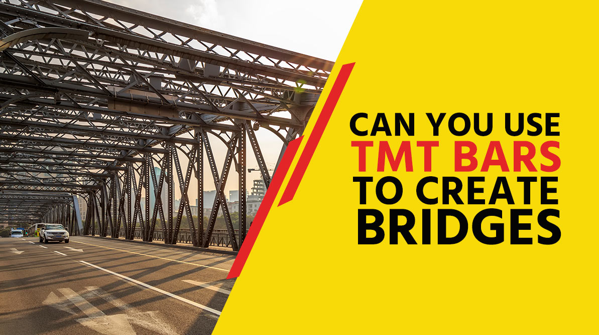 Can You Use TMT Bars to Create Bridges