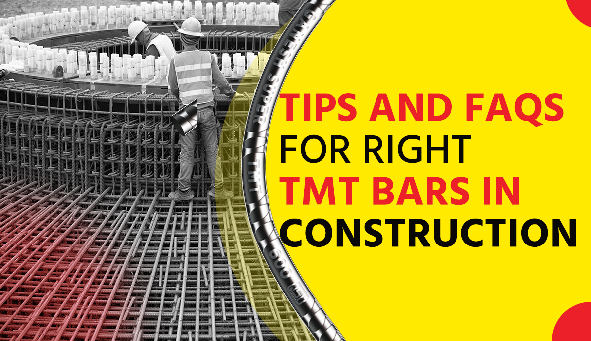 Tips and FAQs For Right TMT Bars in Construction