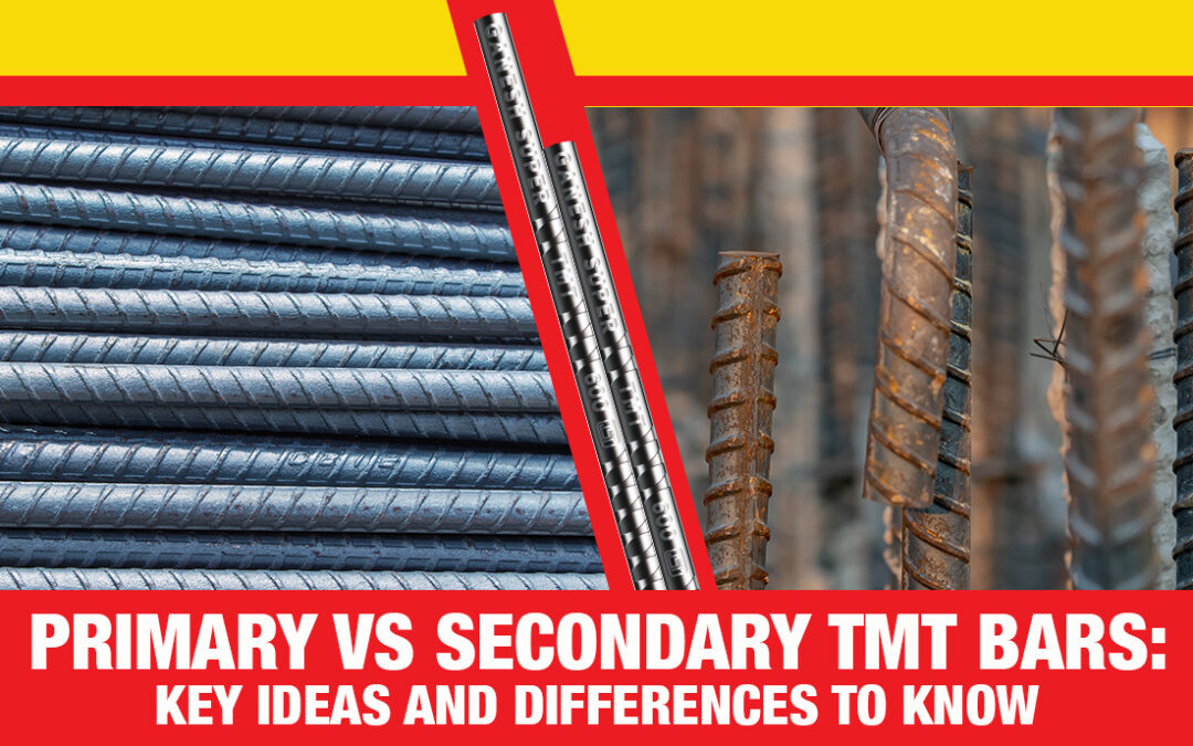 Primary vs Secondary TMT Bars: Key Ideas and Differences To Know