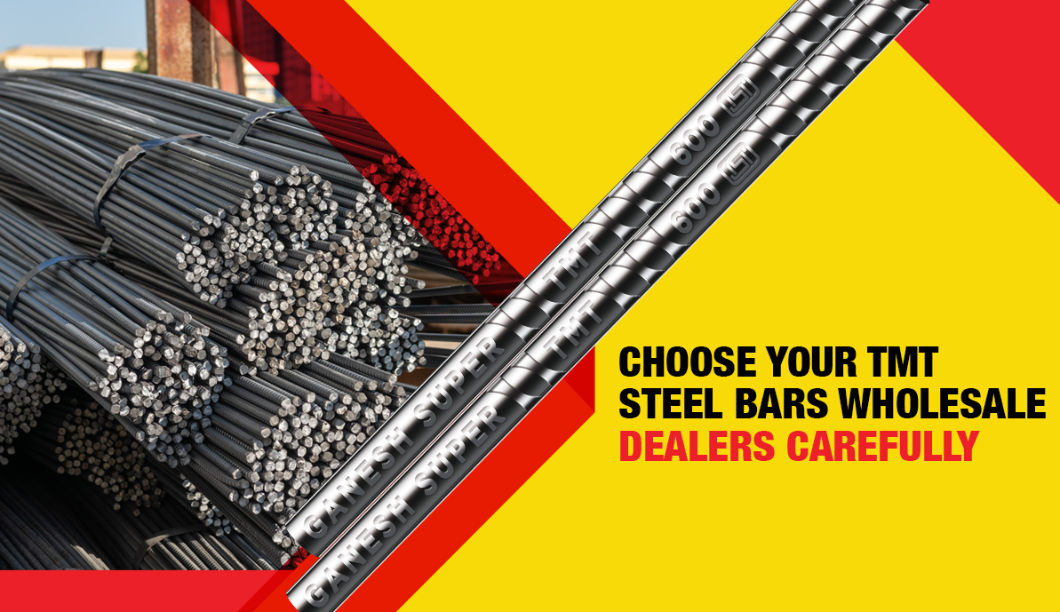 Choose Your TMT Steel Bars Wholesale Dealers Carefully