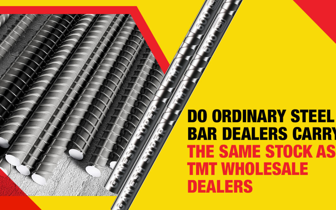 Do Ordinary Steel Bar Dealers Carry the Same Stock as TMT Wholesale Dealers