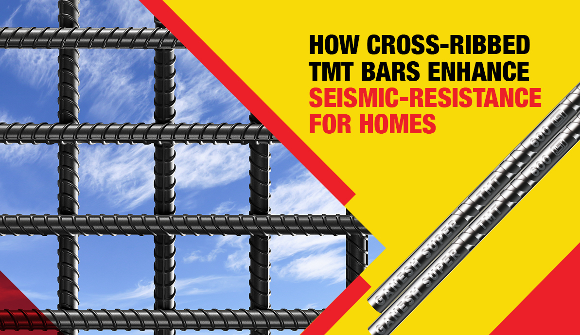 How Cross-Ribbed TMT Bars Enhance Seismic-Resistance for Homes