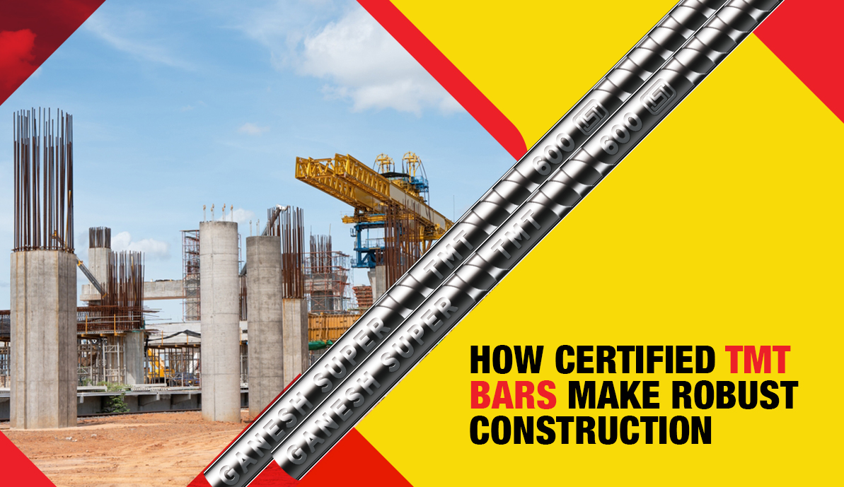 How Certified TMT Bars Make Robust Construction