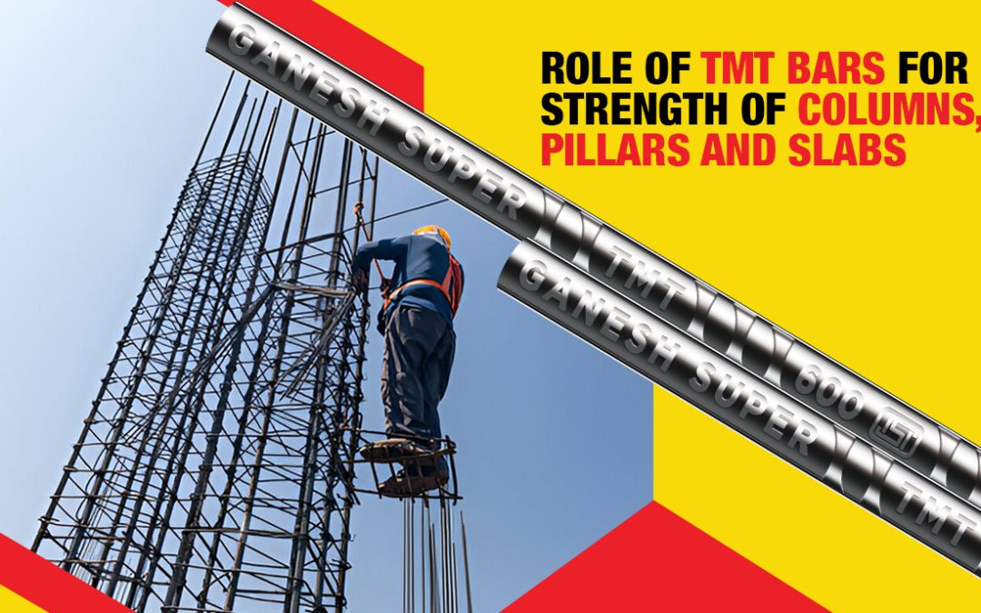 Role of TMT Bars for Strength of Columns, Pillars and Slabs